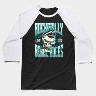 Rockabilly rebel rules Baseball T-Shirt